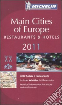 Main cities of Europe 2011. Restaurants & hotels libro