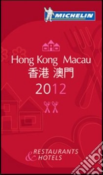 Hong Kong-Macau 2012. La guida rossa. Ediz. inglese e cinese libro