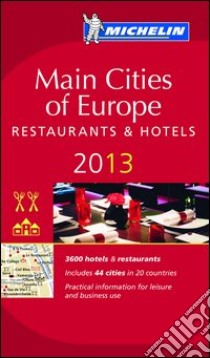 Main cities of Europe 2013. Restaurants & hotels libro