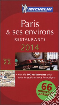 Paris & ses environs. Restaurants. 2014. La guida rossa. Con cartina libro