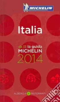 Italia 2014. Alberghi & ristoranti libro