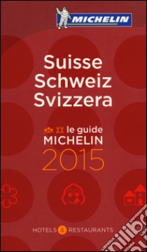 Suisse, Schweiz, Svizzera 2015. La guida rossa. Ediz. italiana, francese e tedesca libro