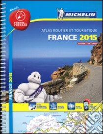 France. Atlas routier et touristique 2015 1:250.000 libro