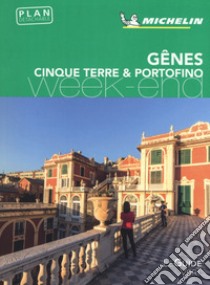 Gênes. Cinque Terre & Portofino. Con pianta libro di Marca M. (cur.); Girard C. (cur.)