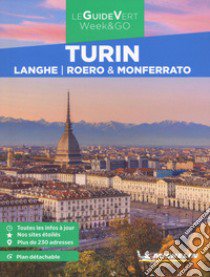 Turin. Langhe, Roero e Monferrato. Con Carta geografica ripiegata libro