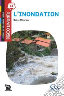 Inondation. Lecture découverte. Con File audio per il download (L') libro di Mimran Reine