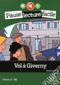 Vol à Giverny. A1.1. Con CD-Audio libro di Gerrier Nicolas