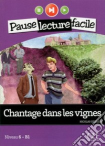 Pause Lecture Facile Chantage Dans Les Vignes+cd libro di Gerrier Nicolas