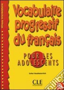 Aavv Vocabulaire Progressif Adolescents Inter libro di AA.VV.  