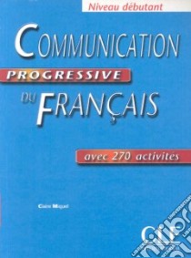 Communication Progressive Debutant libro di MIQUEL