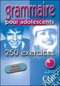 Bie Grammaire Ado 250 Exer Debut Livre libro di BIE-SANTINAN