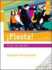 ¡Fiesta! Cuaderno de ejercicios. Per le Scuole superiori. Vol. 2 libro di MUNOZ-AVENDANO