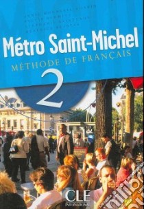 Monnerie-goarin Metro S.michel 2 Eleve libro di MONNERIE-GOARIN-SCHMITT-SAINTN