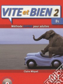 Miquel Vite Et Bien! 2 Livre+cd+corr libro di MIQUEL