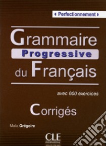 Aavv Grammaire Progressive 2ed Perfect Corriges libro di AA.VV.