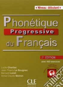 Aavv Phonetique Progressive 2ed Debut Livre+cd Mp3 libro di Charliac Lucile; Motron Annie-Claude; Loreil B.