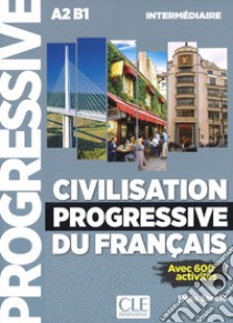 Civilisation progressive du français. Niveau intermédiaire. Avec 430 exercices. Per le Scuole superiori. Con espansione online. Con CD-Audio libro di Carlo Catherine; Pécheur Jacques; Causa Mariella