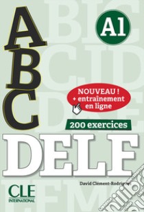 ABC Delf. A1. Per le Scuole superiori. Con espansione online. Con CD-Audio libro di Kober-Kleinert Corinne; Parizet Marie-Louise