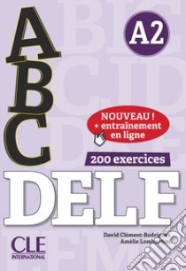 ABC DELF. A2. Corrigés. Per le Scuole superiori. Nuova ediz. Con espansione online. Con CD-Audio libro di Kober-Kleinert Corinne; Parizet Marie-Louise