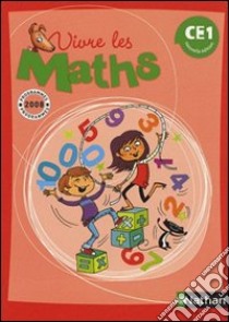 Vivre les maths CE1. Per la Scuola elementare libro di Corrieu Louis