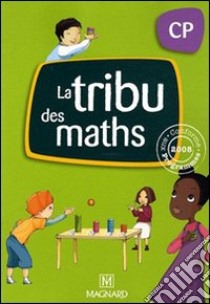 La tribu des maths CP. Per la Scuola elementare libro di Bayon Isabel