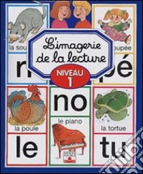 L'imagerie de la lecture. Niveau 1. Per la Scuola elementare libro di Mestres Lucienne, Leques Yves