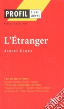 Etranger: Profil d'Une Oeuvre libro di Albert Camus