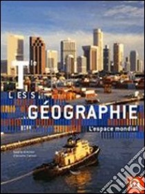 Géographie. Terminales L-ES-S. Per le Scuole superiori libro