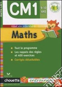 Maths CM1. Per la Scuola elementare libro di Maréchal Claude