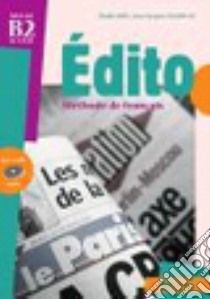 Édito. Per le Scuole superiori. Con CD Audio libro di Heu Élodie, Mabilat Jean-Jacques