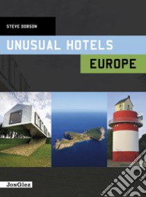 Unusual hotels. Europe libro di Dobson Steve