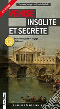 Venezia insolita e segreta. Ediz. francese libro di Jonglez Thomas; Zoffoli Paola