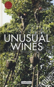 Unusual wines libro di Bourgault Pierrick