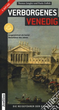 Venezia insolita e segreta. Ediz. tedesca libro di Jonglez Thomas; Zoffoli Paola