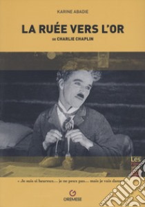 La ruée vers l'or de Charlie Chaplin libro