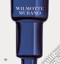 Wilmotte Murano. Ediz. italiana, inglese e francese libro di Racine Bruno; Scalon Marzia