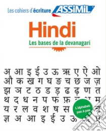 Hindi. Cahier d'écriture. Les bases du devanagari libro di Montaut Annie