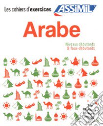 Arabe. Cahier d'exercices. Débutants libro di Krasa Daniel