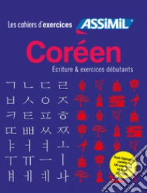 Coréen. Coffret cahiers d'exercices et d'écriture. Débutants libro di Inseon Kim