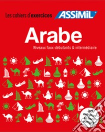 Arabe. Coffret cahiers d'exercices. Faux-débutants et intermédiaire libro di Krasa Daniel