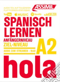 Spanisch Lernen. Con audio in streaming libro di Cordoba Juan