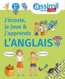 J'écoute, je joue & j'apprends l'anglais. Ediz. bilingue. Con File audio online libro di Holiday Kate