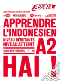 Apprendre l'indonésien. Niveau atteint A2. Con File audio online libro di Beck Marie-Laure