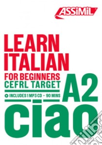 Learn Italian. CEFRL target A2. Con CD-Audio libro di Benedetti Federico
