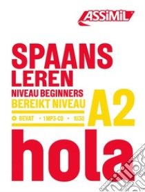 Spaans Leren A2. Con CD-Audio libro di Cordoba Juan