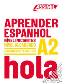 Aprender espanhol. Nível alcançado A2. Con CD-ROM libro di Cordoba Juan