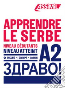 Apprendre le serbe. Niveau Atteint A2. Con CD-ROM libro