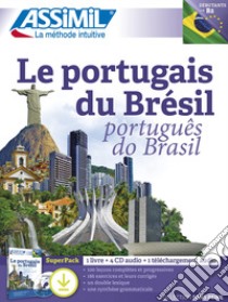 Le portugais du Brésil. Testo portoghese a fronte. Con 4 CD. Con audio mp3 libro di Grazini Dos Santos Juliana; Hallberg Monica; Mazéas Marie-Pierre