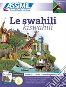 Le swahili. Con MP3 in download. Con 3 CD-Audio libro di Racine-Issa Odile