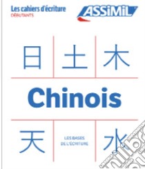 Chinois. Cahier d'écriture. Les bases libro di Arthus Hélène